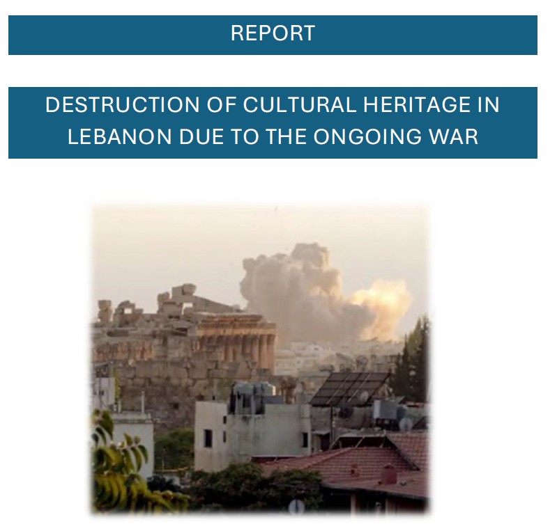 Report destruction of cultural heritage in Lebanon